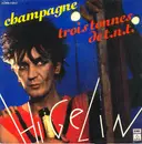 7inch Vinyl Single - Jacques Higelin - Champagne - Trois Tonnes De T.N.T.