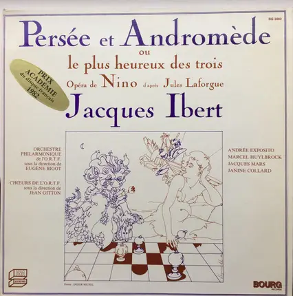 Jacques Ibert / Orchestre Philharmonique De Radio France sous la direction de Eugène Bigot , Chœur - Persée Et Andromède Ou Le Plus Heureux Des Trois
