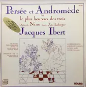 Jacques Ibert - Persée Et Andromède Ou Le Plus Heureux Des Trois