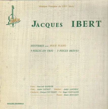 Jacques Ibert / Henri Bouchet - 5 pièces en trio, 3 pièces brèves pour Quintette à vent, a.o.