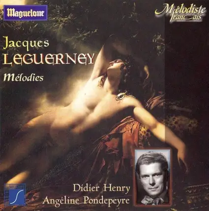 Jacques Leguerney , Didier Henry , Angéline Pondepeyre - Mélodies