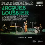 Jacques Loussier , Christian Garros , Pierre Michelot - Play Bach No. 2