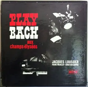 Jacques Loussier - Play Bach Aux Champs-Elysées