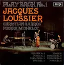 LP - Jacques Loussier / Christian Garros / Pierre Michelot - Play Bach No.1