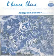 Jacques Loussier Et Son Orchestre - L'Heure Bleue