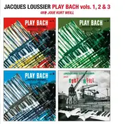 Jacques Loussier - Play Bach Vols. 1, 2 & 3 Plus Joue Kurt Weill