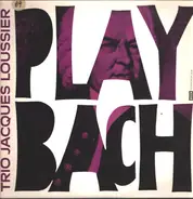 Jacques Loussier Trio - Play Bach - Jacques Loussier Trio