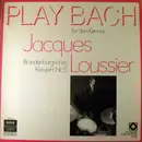 LP - Jacques Loussier Und The Royal Philharmonic Orchestra - Play Bach Für Den Kenner - Brandenburgisches Konzert Nr. 5