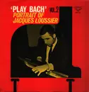 LP - Jacques Loussier - ‘Play Bach'/Vol. 2 - Portrait Of Jacques Loussier