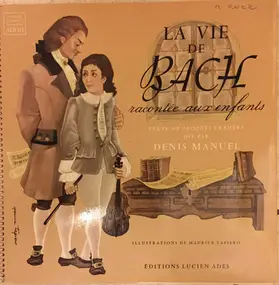 Jacques - La Vie De Bach Raconté Aux Enfants