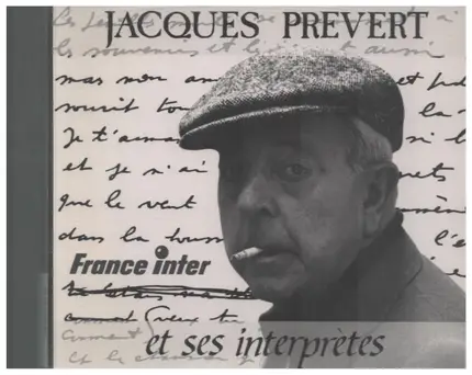 Jacques Prévert - Jacques Prévert Et Ses Interprètes