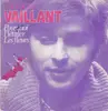 7inch Vinyl Single - Jacques Vaillant - Pourquoi Pietiner Les Fleurs