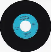 7inch Vinyl Single - Jacques Vaillant - Pourquoi Pietiner Les Fleurs