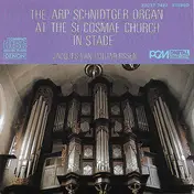 Jacques van Oortmerssen - The Arp Schnidtger Organ at the St. Cosmae Church in Stade