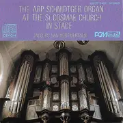 CD - Jacques Van Oortmerssen - The Arp Schnidtger Organ At The St. Cosmae Church In Stade