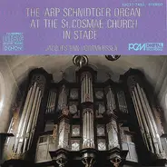 Jacques Van Oortmerssen - The Arp Schnidtger Organ at the St. Cosmae Church in Stade