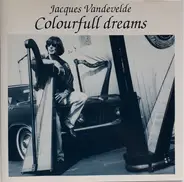 Jacques Vandevelde - Colourfull Dreams