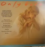 Jacques Zwart, Rob Lemmen - Only Love - A Beautiful Collection Of Love Songs