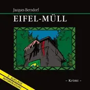 Jacques Berndorf - Eifel-Müll