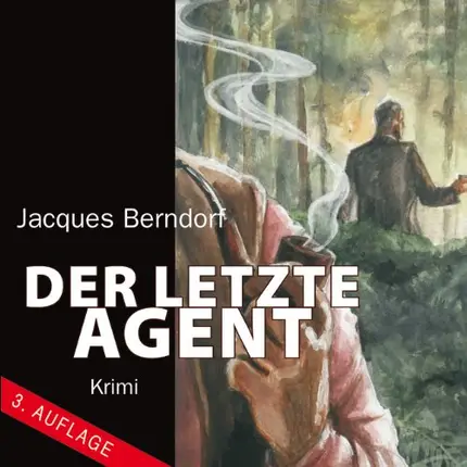 Jacques Berndorf - Der letzte Agent