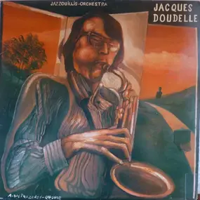 Jacques Doudelle - Jazzouillis Orchestra