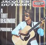 Jacques Dutronc - A Tout Berzingue
