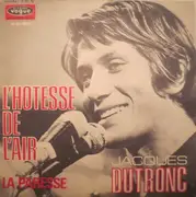 7inch Vinyl Single - Jacques Dutronc - L' Hotesse De L' Air / La Paresse