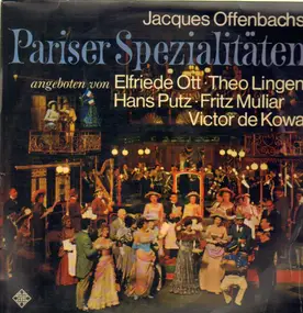 Jaques Offenbach - Pariser Spezialitäten