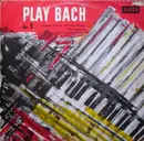 LP - Bach/Jacques Loussier, Christian Garros, Pierre Michelot - Play Bach No.1