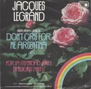 7inch Vinyl Single - Jacques Legrand - Don't Cry For Me Argentina