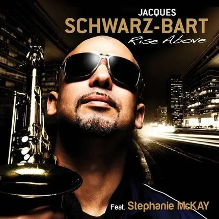 Jacques Schwarz-Bart - Rise Above