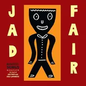 Jad Fair - Beautiful Songs - The Best Of