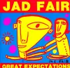 Double LP - Jad Fair - Great Expectations - KRAMER