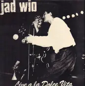 Jad Wio - Live A La Dolce Vita