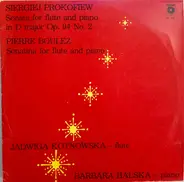 Prokofiew / Boulez - Sergiej Prokofiew  - Sonata For Flute And Piano / Pierre Boulez - Sonatina For Flute And Piano