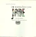 12inch Vinyl Single - Jade - I Wanna Love You