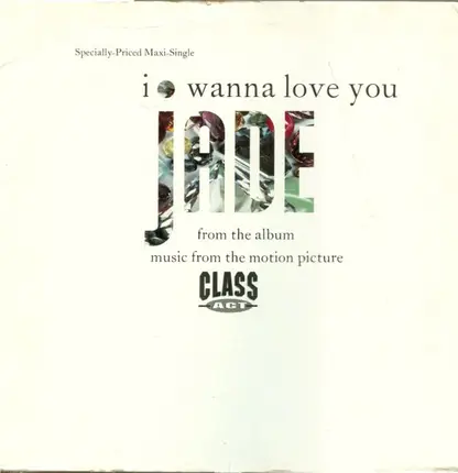 Jade - I Wanna Love You
