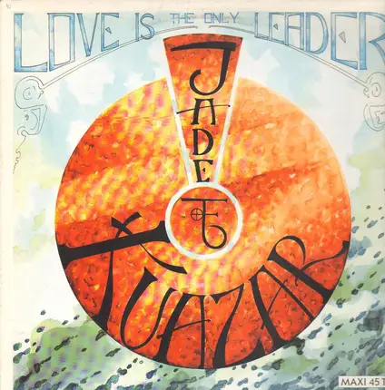 Jade Kuazar - Love Is The Only Leader