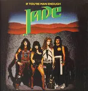 Jade - If You're Man Enough