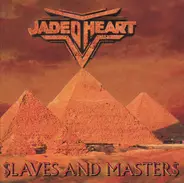 Jaded Heart - Slaves And Masters