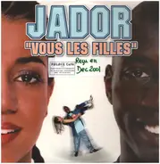 Jador - Vous Les Filles