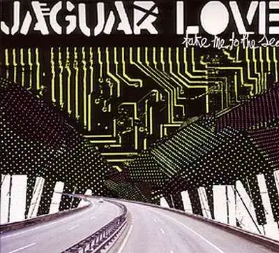 JAGUAR LOVE - Take Me to the Sea