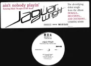 12inch Vinyl Single - Jaguar Wright - Ain't Nobody Playin'