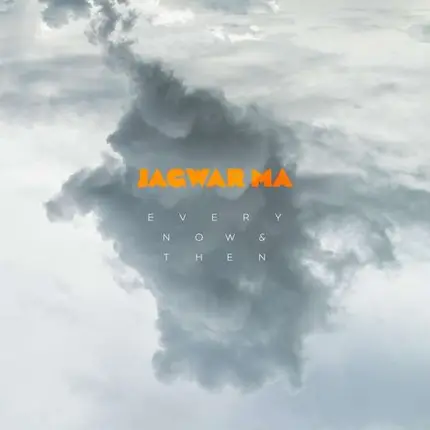 JAGWAR MA - Every Now & Then