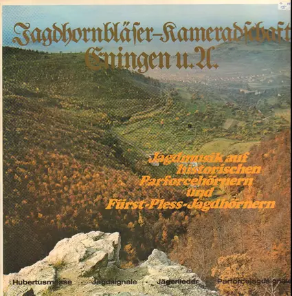 Jagdhornbläser-Kameradschaft Eningen u.A. - Jagdmusik auf historischen Parforcehörnen und Fürst-Pless-Hörnern