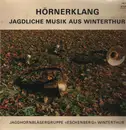 LP - Jagdhornbläsergruppe 'Eschenberg' Winterthur - Hörnerklang - Jagdliche Musik Aus Winterthur