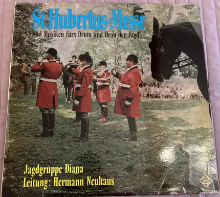 Jagdhorngruppe Diana , Hermann Neuhaus - St. Hubertus-Messe