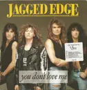 7inch Vinyl Single - Jagged Edge - You Don't Love Me