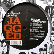 Jagged - Ten To Twelve EP