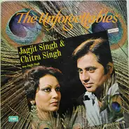 Jagjit & Chitra Singh - The Unforgettables